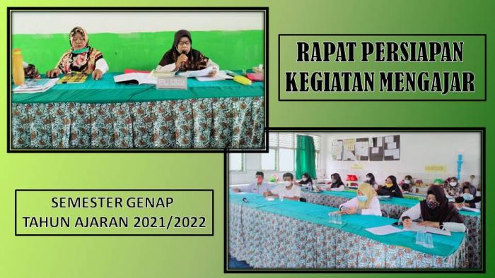 RAPAT PERSIAPAN KEGIATAN MENGAJAR SEMESTER GENAP TAHUN AJARAN 2021/2022
