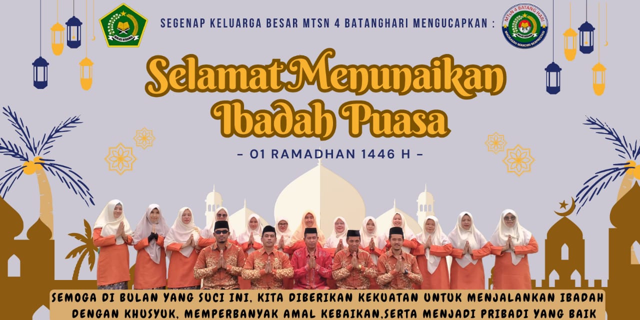 KELUARGA BESAR MTSN 4 BATANGHARI SAMBUT RAMADHAN DENGAN PENUH KEBAHAGIAAN KELUARGA BESAR MTSN 4 BATANGHARI SAMBUT RAMADHAN DENGAN PENUH KEBAHAGIAAN