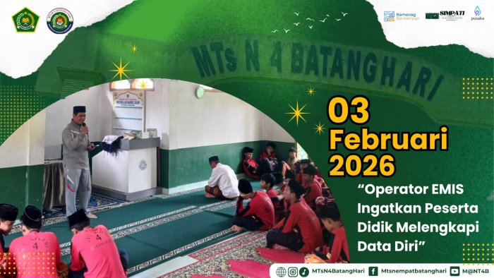 Operator EMIS MTsN 4 Batang Hari Ingatkan Peserta Didik Lengkapi Data Semester Genap 2025/2026 Operator EMIS MTsN 4 Batang Hari Ingatkan Peserta Didik Lengkapi Data Semester Genap 2025/2026