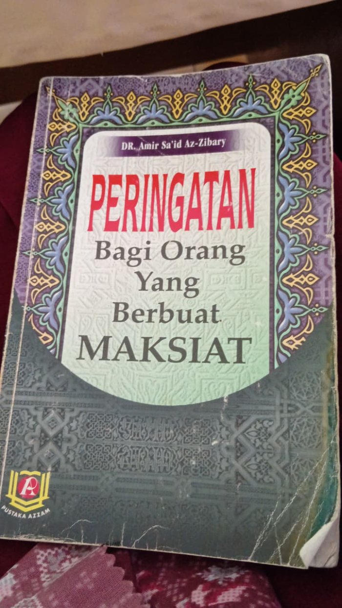 Isi Waktu Luang dengan Membaca Buku Peringatan bagi Orang yang Berbuat Maksiat Karya Dr. Amir Said Az-Zibary